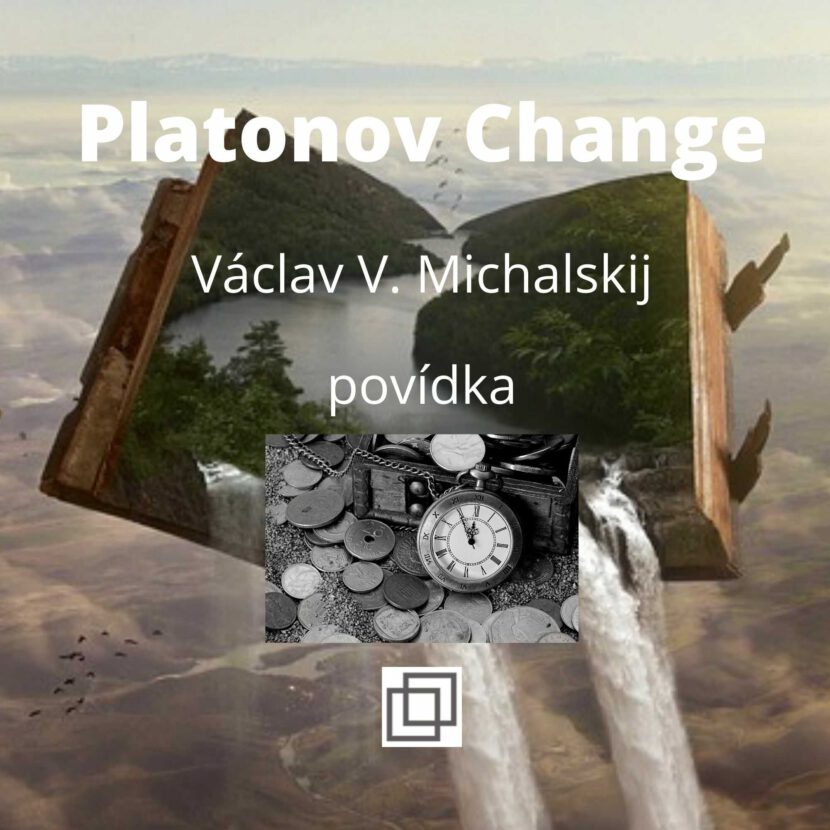 Václav Michalskij, PLATONOV CHANGE, povídka ze sbírky Není Ti souzeno