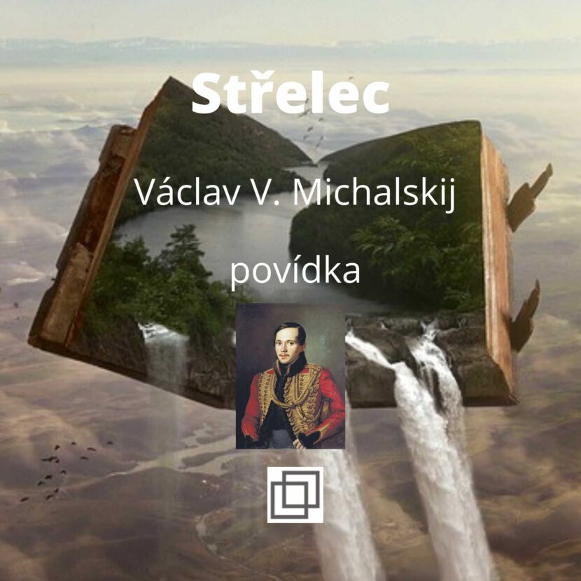Václav Michalskij - Střelec, povídka ze sbírky Není Ti souzeno